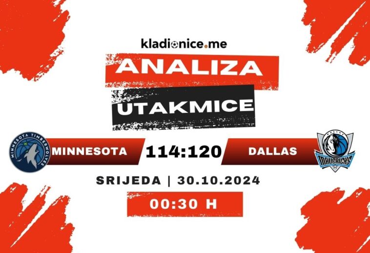 Minnesota Timberwolves 114-120 Dallas Mavericks : Analiza utakmice (30.10.2024)