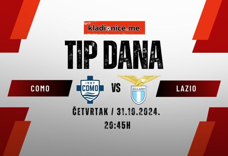 Como – Lazio: Tip dana (31.10.2024 20:45)
