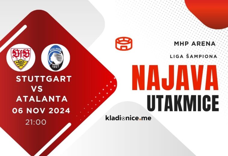 Stuttgart – Atalanta : Najava Utakmice (06.11.2024, 21:00h)