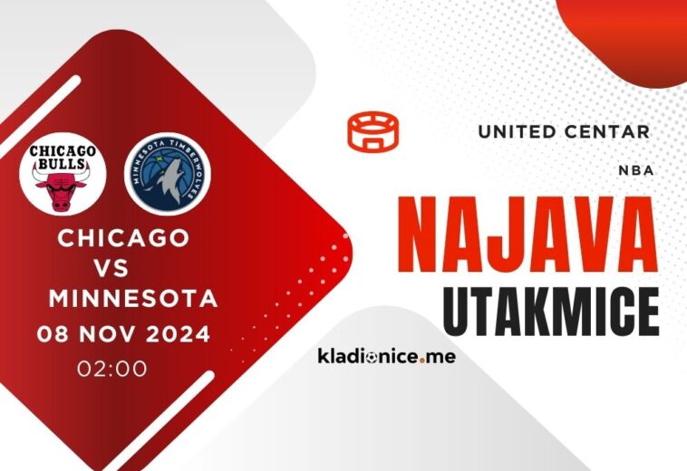 Chicago Bulls vs. Minnesota Timberwolves: Najava Utakmice (08.11.2024, 21:00h)