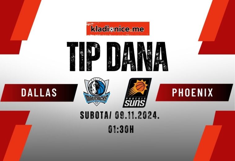 Dallas Mavericks – Phoenix Suns: Tip dana (08.11.2024  21:00)