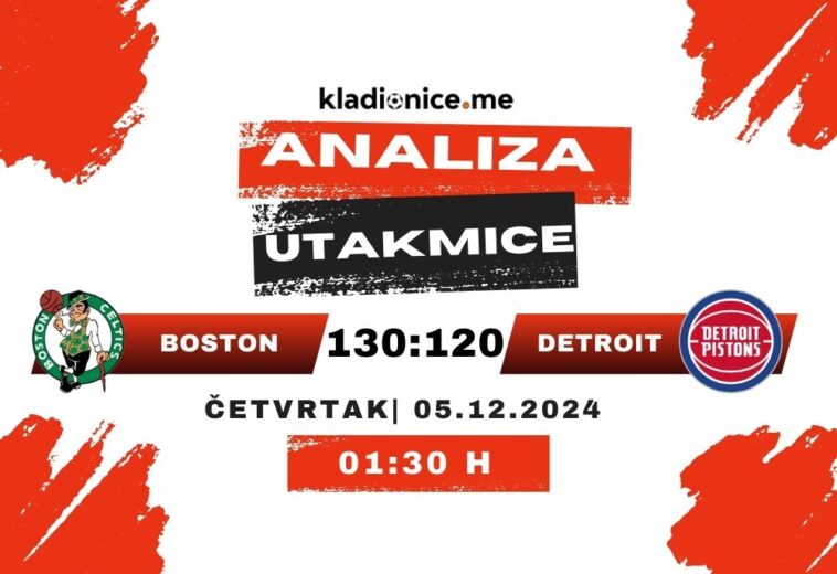 Boston Celtics 130-120 Detroit Pistons : Analiza utakmice (05.12.2024)
