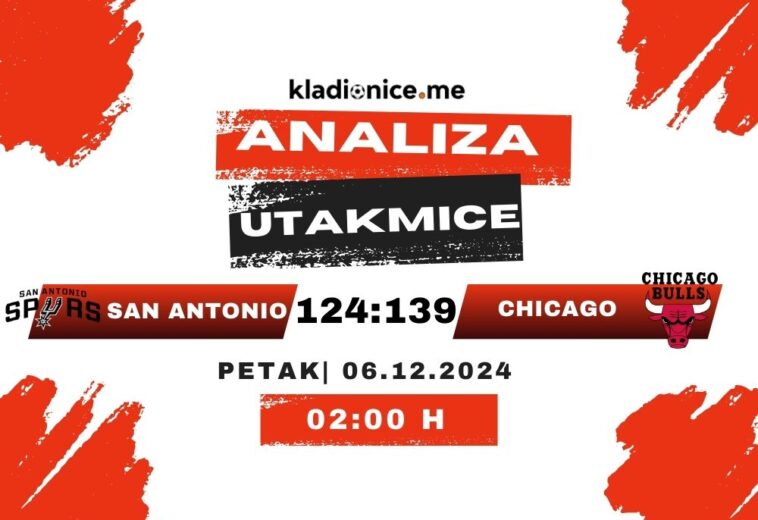 San Antonio Spurs 124-139 Chicago Bulls: Analiza utakmice (06.12.2024)