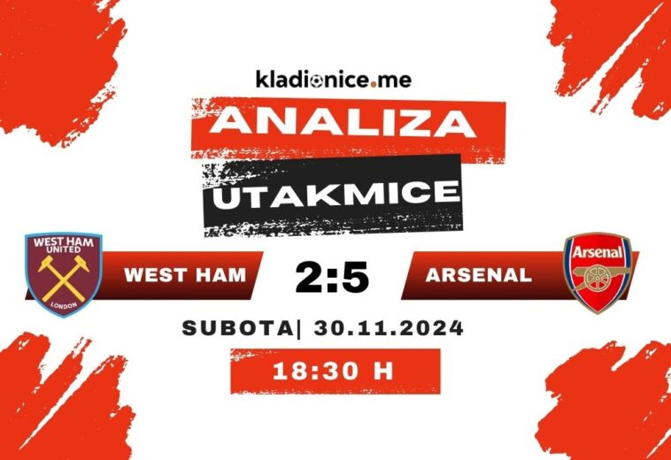West Ham 2-5 Arsenal: Analiza utakmice (30.11.2024)